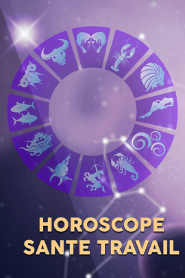 HOROSCOPE TRAVAIL ET SANTE